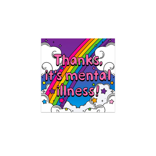 Thanks, It’s Mental Illness Print